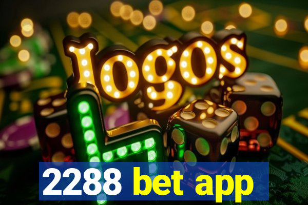 2288 bet app